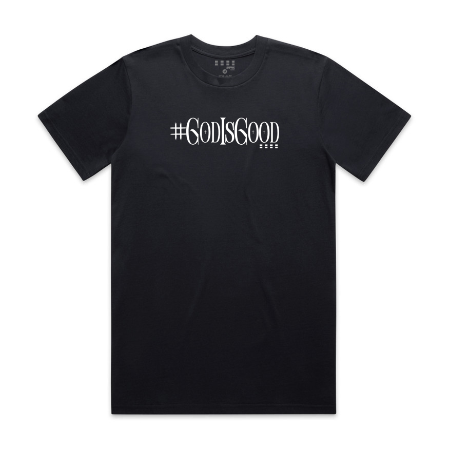 #GodIsGood - Classic Black T Shirt